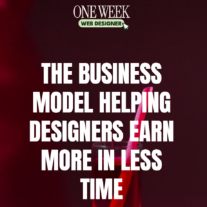 Whitney Rose – One Week Web Designer: The Ultimate Guide to Building a Profitable Web Design Business in Just 7 Days