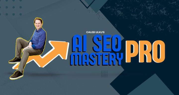 Caleb Ulku - AI SEO Mastery Pro (April 2026)